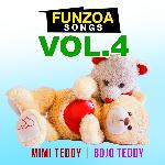 Funzoa Songs, Vol. 4 - Bojo Teddy Song Download